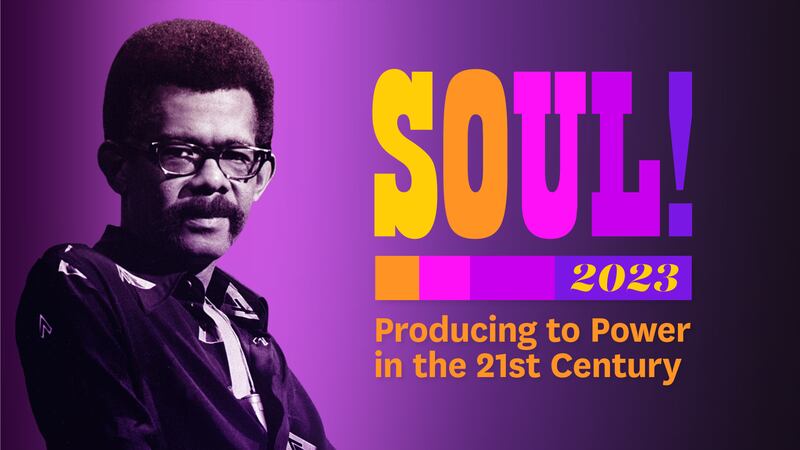 Artwork for the “Producing to Power” event on Wednesday, Feb. 1, featuring s photo of Ellis Haizlip and the words "SOUL! 2023. Producing to Power in the 21st Century."