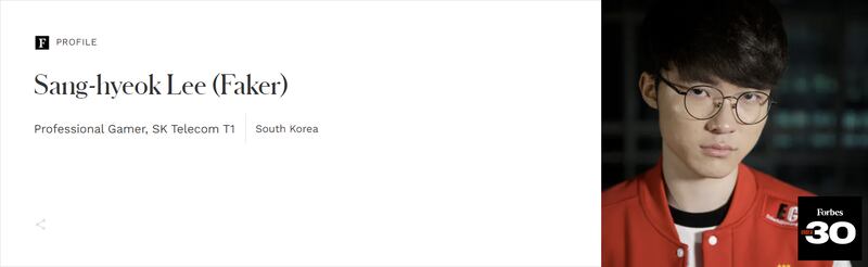 Faker named to 2019 Forbes 30 Under 30 list.